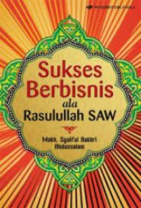 Image of SUKSES BERBISNIS ALA RASULULLAH SAW