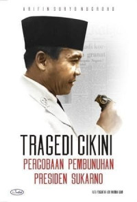 Image of Tragedi Cikini - Percobaan Pembunuhan Presiden Sukarno