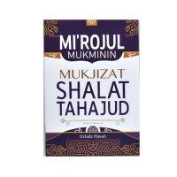 Image of Mi'ROJUL MUKMININ : MUKJIZAT SHALAT TAHAJUD