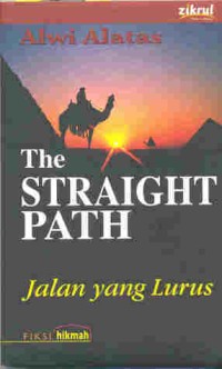Image of THE STRAIGHT PATH - JALAN YANG LURUS