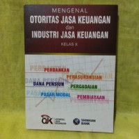 Image of Mengenal Otoritas Jasa Keuangan dan Industri Jasa Keuangan Kelas X