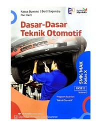 Image of DASAR-DASAR TEKNIK OTOMOTIF KELAS X VOLUME 2