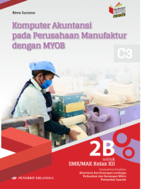 Image of KOMPUTER AKUNTANSI PADA PERUSAHAAN MANUFAKTUR DENGAN MYOB KELAS XII