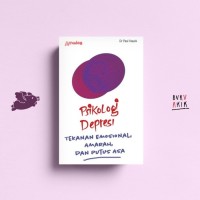 Image of PSIKOLOGI DEPRESI - TEKANAN EMOSIONAL, AMARAH, DAN PUTUS ASA
