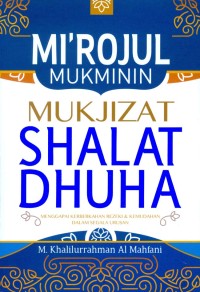 Image of Mi'ROJUL MUKMININ : MUKJIZAT SHALAT DHUHA