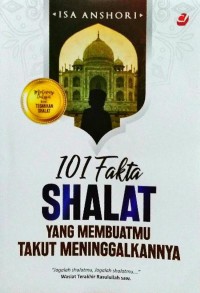 Image of 101 Fakta Shalat Yang Membuatmu Takut Meninggalkannya