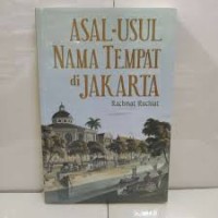 Image of Asal - Usul Nama Tempat di Jakarta