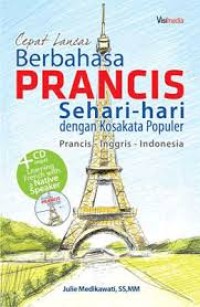 Image of Cepat Lancar Berbahasa Prancis Sehari - hari dengan kosakata Populer