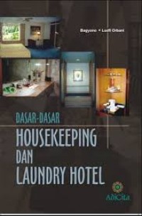 Image of Dasar - Dasar HOUSEKEEPING dan LOUNDRY HOTEL