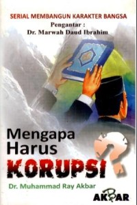 Image of Mengapa Harus KORUPSI?