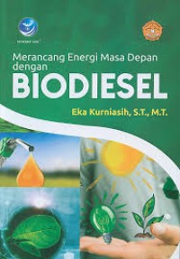 Image of MERANCANG ENERGI MASA DEPAN DENGAN BIODESEL