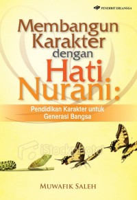 Image of Membangun Karakter dengan Hati Nuraini