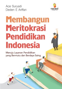 Image of Membangun Meritokrasi Pendidikan Indonesia