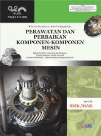 Image of PERAWATAN DAN PERBAIKAN KOMPONEN - KOMPONEN MESIN