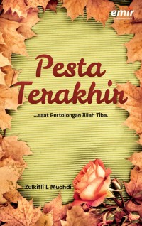 Image of PESTA TERAKHIR  - SAAT PERTOLONGAN ALLAH TIBA