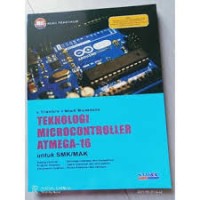 Image of TEKNOLOGI MICROCONTROLLER ATMEGA-16 UNTUK SMK/MAK