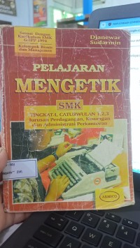 Image of PELAJARAN MENGETIK SMK TINGKAT I, CATURWULAN 1,2,3 Jur Perdagangan, Keuangan dan Administrasi Perkantoran