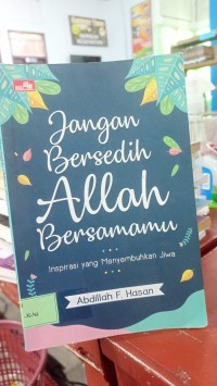 Image of Jangan Bersedih Allah BersamamurnInspirasi yang Menyembuhkan Jiwa