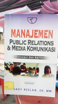 Image of Manajemen Public Relations & Media Komunikasi - Konsep dan Aplikasi