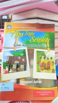 Image of Aku Ingin Sekolah Kisah Anak Suku Sakai