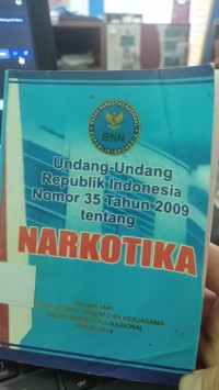 Image of UUD Republik Indonesia Nomor 35 tahun 2009 Tentang NARKOTIKA