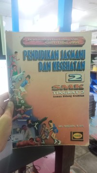Image of PENDIDIKAN JASMANI DAN KESEHATAN 1 SMK Semua Keahlian
