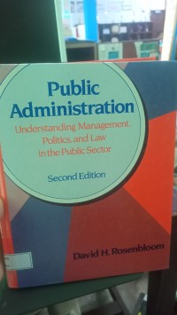 Image of Public Administration (understandning management, politics, and law in the public sector) second edition