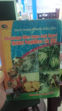 Image of Membangun Masa Depan Anak Negeri Melalui Pendidikan Life Skill