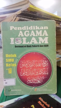Image of PENDIDIKAN AGAMA ISLAM -  BERMUATAN BUDI PEKERTI DAN HAM UNTUK SMU KELAS 1