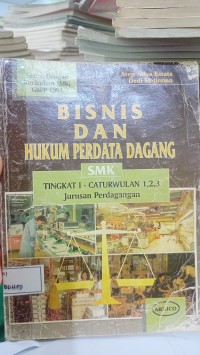 Image of BISNIS DAN HUKUM PERDATA DAGANG SMK TINGKAT I - CATURWULAN 1,2,3 JURUSAN PERDAGANGAN