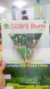 Image of SUARA BUMI - SERANGAN AGROPOLITAN TERHADAP ALIH FUNGSI LAHAN