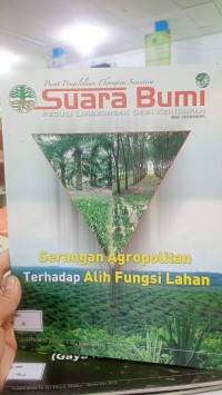 Image of SUARA BUMI - SERANGAN AGROPOLITAN TERHADAP ALIH FUNGSI LAHAN