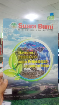 Image of SUARA BUMI - Ekoregion : Pendekatan dalam Pengelolaan Lingkungan Hidup
