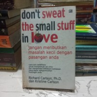 Image of DON'T SWEAT THE SMALL STUFF IN LOVE