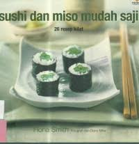 Image of Sushi dan Miso mudah saji 26 resep kilat