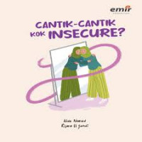 Image of Cantik - Cantik Kok Insecure ?