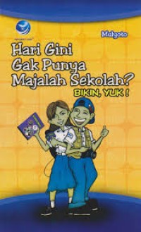 Image of Hari Gini Gak Punya Majalah Sekolah ? Bikin, Yuk !