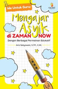 Image of Mengajar Asyik di Zaman Now dengan Berbagai Permainan Edukatif
