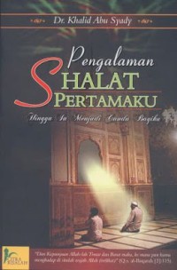 Image of PENGALAMAN SHALAT PERTAMAKU SEHINGGA IA MENJADI CANDU BUATKU