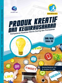Image of PRODUK KREATIF DAN KEWIRAUSAHAAN KOMPETENSI KEAHLIAN BISNIS DARING DAN PEMASARAN XII