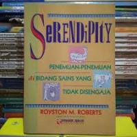 Image of Serendipity - Penemuan - Penemuan di Bidang Sains yang tidak disengaja