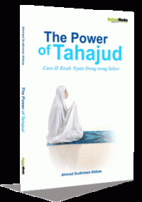 Image of THE POWER OF TAHAJUD - CARA & KISAH NYATA ORANG-ORANG SUKSES