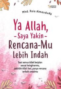 Image of Ya Allah Saya Yakin Rencana Mu Lebih Indah